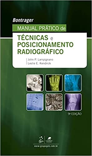 Bontrager - Manual Prático de Técnicas e Posicionamento Radiográfico