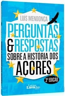 Perguntas & Respostas Sobre a História dos Açores