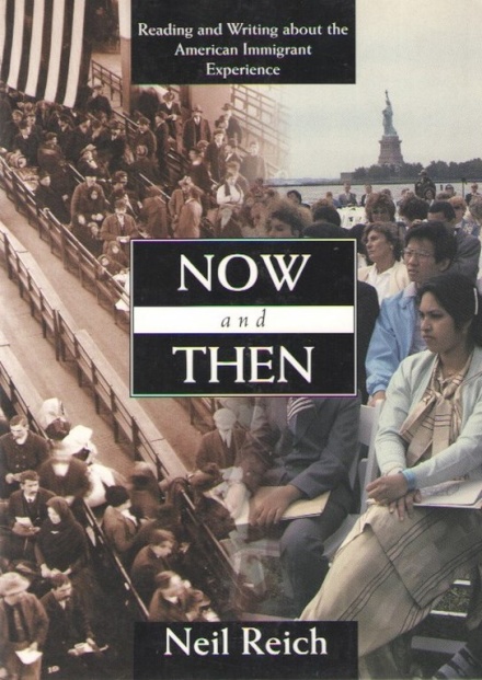 Now and Then: Reading and Writing about the American Immigrant Experience