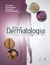 Atlas De Dermatologia Da Semiologia Ao Diagnóstico