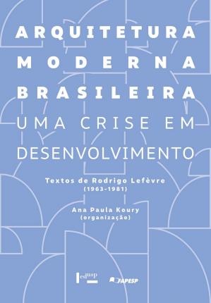 Arquitetura Moderna Brasileira: Uma Crise Em Desenvolvimento