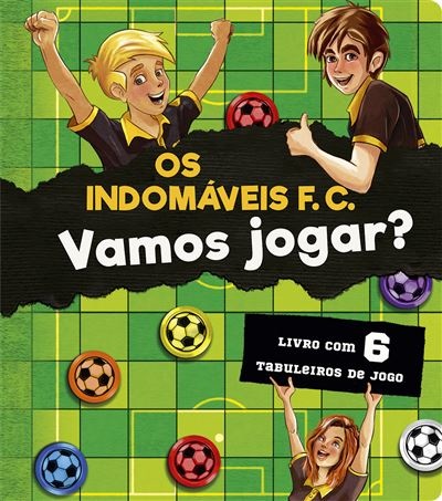 Os Indomáveis F. C. - Vamos jogar?