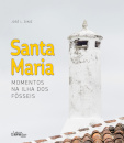 Santa Maria - Momentos na Ilha dos Fósseis