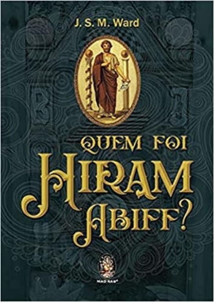 Quem Foi Hiram Abiff?