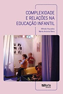 Complexidade E Relações Na Educação Infantil