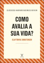 Como avalia a sua vida?