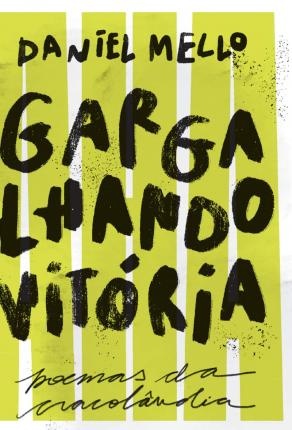 Gargalhando Vitória: Poemas Da Cracolândia