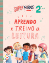 Supermiúdos Aprendo e Treino a Leitura 2º ano