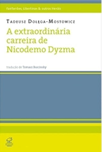 A Extraordinária Carreira De Nicodemo Dyzma