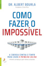 Como Fazer o Impossível