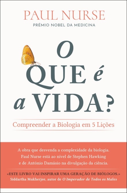 O Que É a Vida? Compreender a Biologia em 5 Lições