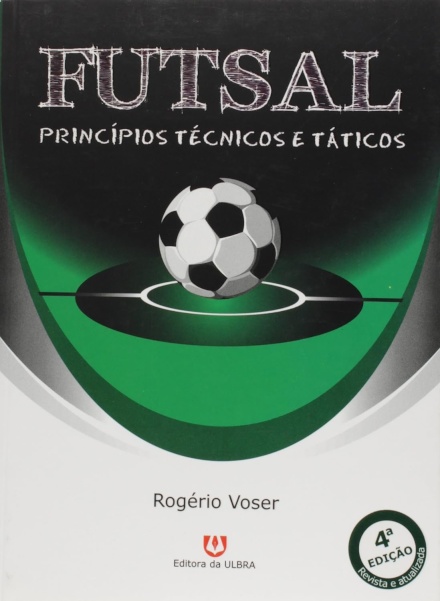 Futsal: Princípios Técnicos E Táticos