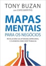 Mapas Mentais Para Os Negócios: Revolucione Atividade Empresarial e Maneira Como Você Trabalha