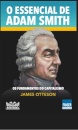 O Essencial De Adam Smith: Os Fundamentos Do Capitalismo