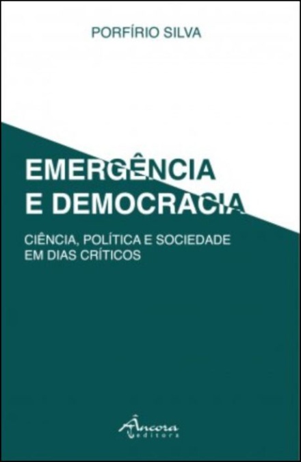 Emergência e Democracia - Ciência, Política e Sociedade em Dias Críticos