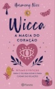 Wicca - A Magia Do Coração