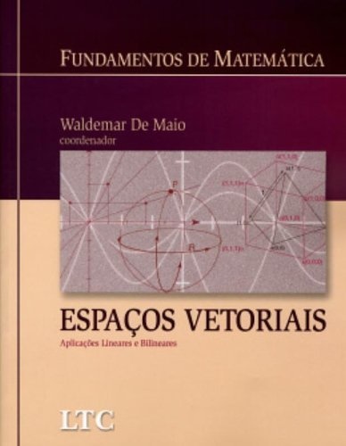 Fundamentos De Matemática Espaços Vetoriais Aplic Linea