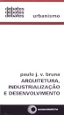 Arquitetura, Industrialização E Desenvolvimento