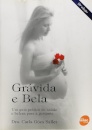 Grávida e Bela Um guia prático de saúde e beleza para a gestante