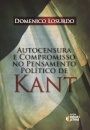 Autocensura E Compromisso No Pensamento Político De Kant