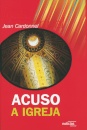 Acuso A Igreja