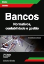 Bancos – Normativos, Contabilidade e Gestão - 2ª Ed.