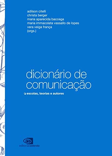 Dicionário de Comunicação: escolas, teorias e autores