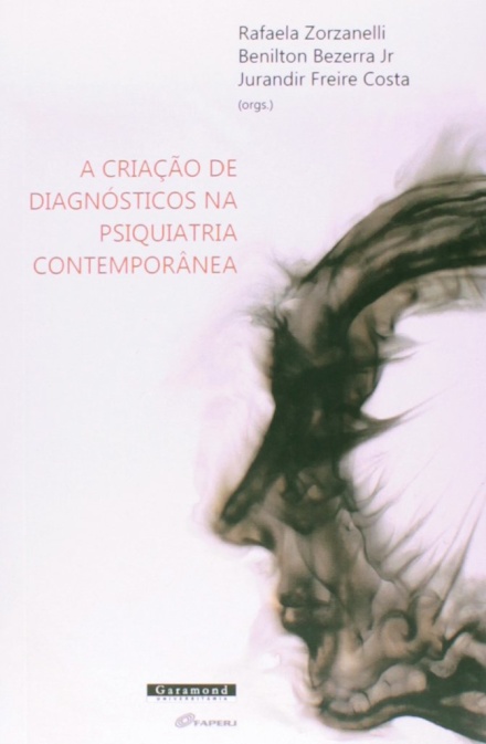 A Criação De Diagnósticos Na Psiquiatria Contemporânea