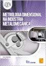 Metrologia Dimensional na Indústria Metalomecânica