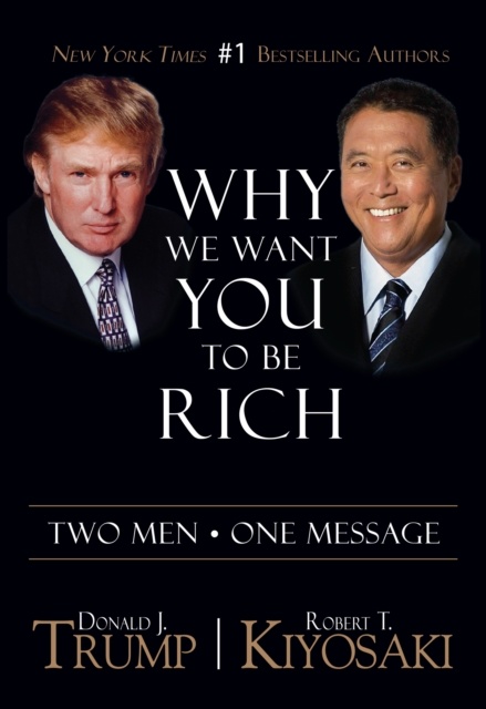 Why We Want You To Be Rich : Two Men  One Message