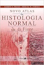 Novo Atlas de Histologia Normal | de Di Fiori