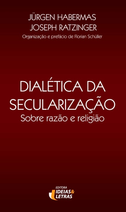 Dialética Da Secularização: Sobre Razão E Religião