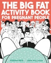 The Big Fat Activity Book for Pregnant People