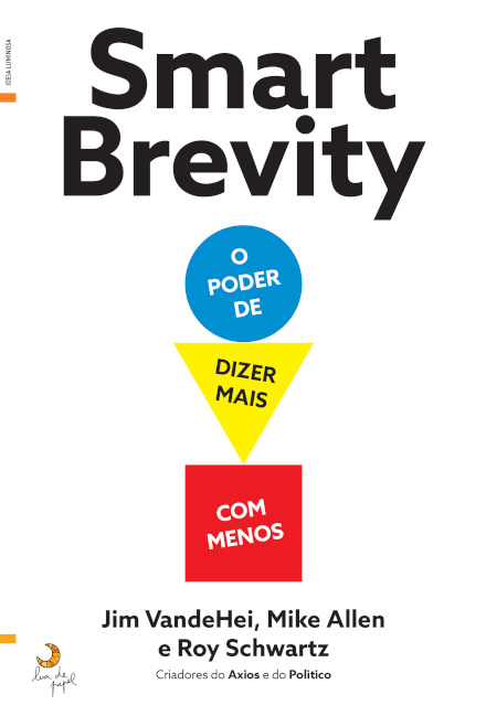 Smart Brevity - O Poder de Dizer Mais Com Menos