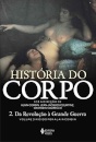 Historia Do Corpo 2: Da Revolução À Grande Guerra