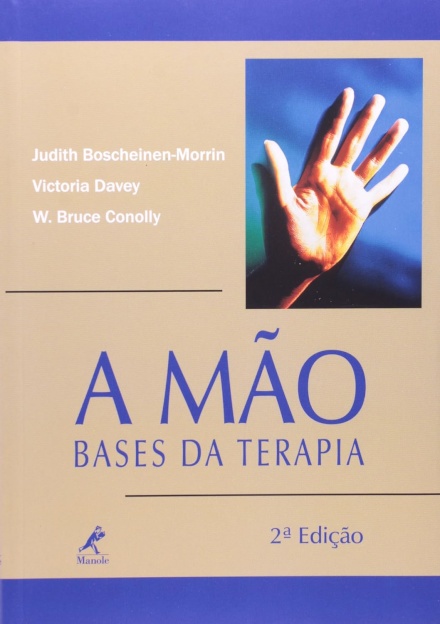 A Mão: Bases da Terapia (2ª Ed.)