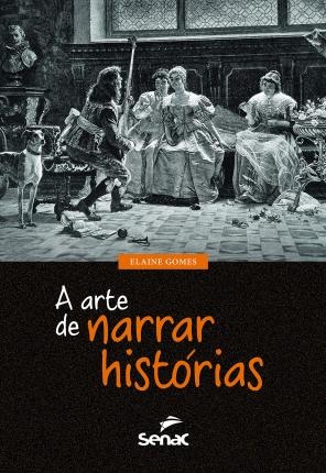 A Arte De Narrar Histórias