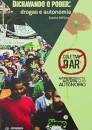 Dichavando O Poder: Drogas E Autonomia