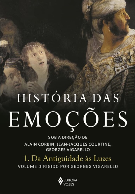 História Das Emoções 1: Da Antiguidade Às Luzes