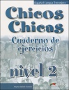 Chicos Chicas 2 - Libro De Ejercicios