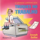 O Grande Livrinho dos Truques no Trabalho