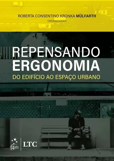 Repensando Ergonomia: do edifício ao espaço urbano