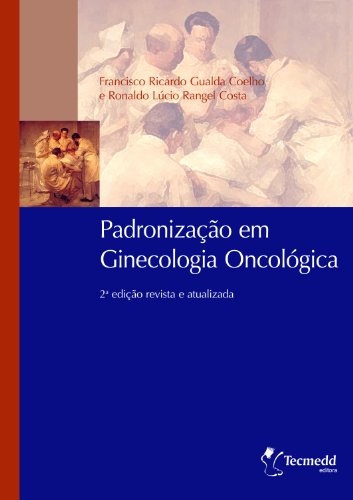 Padronização em Ginecologia Oncológica