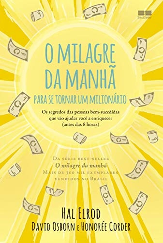 O Milagre Da Manhã Para Se Tornar Um Milionário