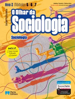 O Olhar da Sociologia - Módulos 5, 6 e 7 (Ano 2) - Ensino Profissional  2024