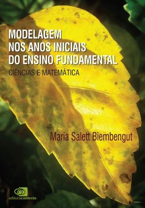 Modelagem Nos Anos Iniciais Do Ensino Fundamental: Ciências