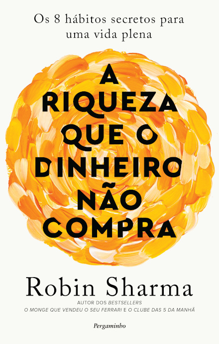 A Riqueza Que o Dinheiro não Compra