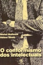 O Conformismo Dos Intelectuais