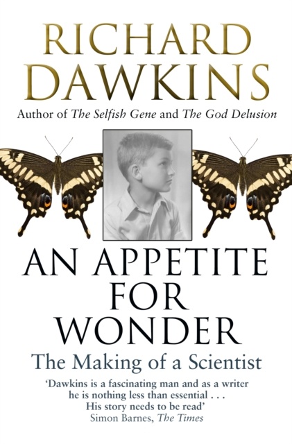 An Appetite For Wonder. The Making Of A Scientist