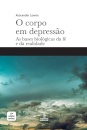 O Corpo Em Depressão: Bases Biológicas Da Fé E Da Realidade